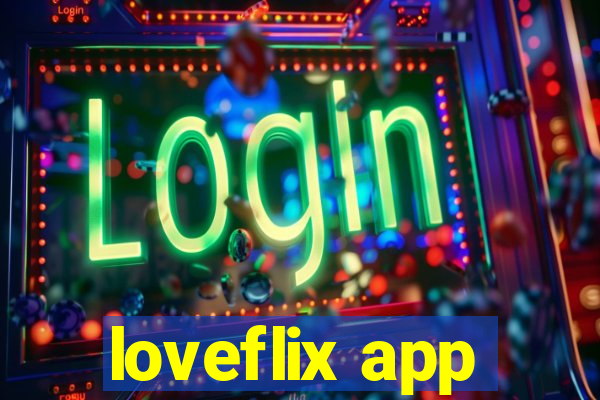 loveflix app